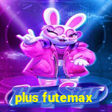 plus futemax